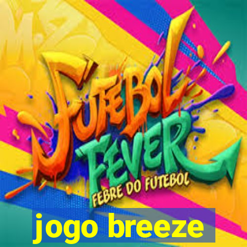 jogo breeze